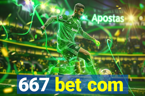 667 bet com